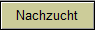 Nachzucht
