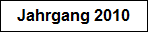 Jahrgang 2010