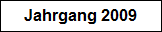 Jahrgang 2009